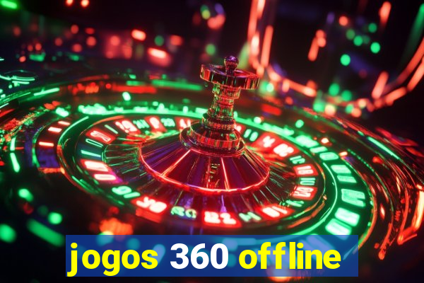 jogos 360 offline